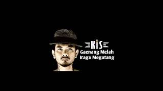 KIS Band - Gaenang Melah Iraga Megatang