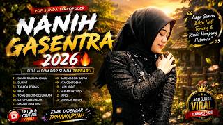 NANIH GASENTRA 2026 | SASAK RAJAMANDALA, DURIAT & TALAGA REUMIS | Lagu Sunda Terbaru 2026 #popular