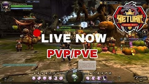 🔴LIVE DRAGON NEST RETURN SDN / PVP