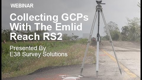 Intro to Collecting GCPs with RS2 Video