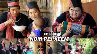 NOM PEJ XEEM EP390 (Hmong New Movie)