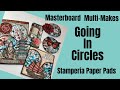 MASTERBOARD MULTI-MAKES CHALLENGE- GO IN CIRCLES - USING UP STAMPERIA SCRAPBOOK PADS