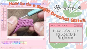 How to Crochet for Absolute Beginners | Single Crochet Tutorial | EPISODE 3 | Loop and Lullaby