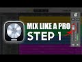 Mix like a pro step 1 the static mix logic mixing tutorial