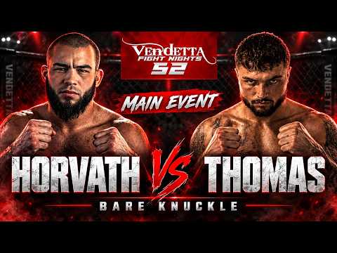 Benjamin Horvath vs Danny Thomas – BARE KNUCKLE WAR | Vendetta 52
