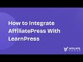 How to Integrate AffiliatePress With LearnPress | Easy Integration Tutorial