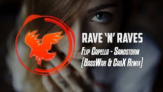 Flip Capella - Sandstorm (BassWar & CaoX Remix) | Rave 'N' Raves Resimi