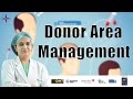 Donor area management and Dr Arika Bansal's experienced take on the subject.