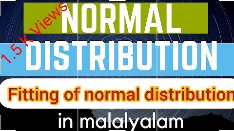 Normal Distribution | Fitting of Normal Distribution | in malalyalam | Mcom | Bcom | Mgu