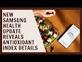 New Samsung Health update reveals Antioxidant Index details
