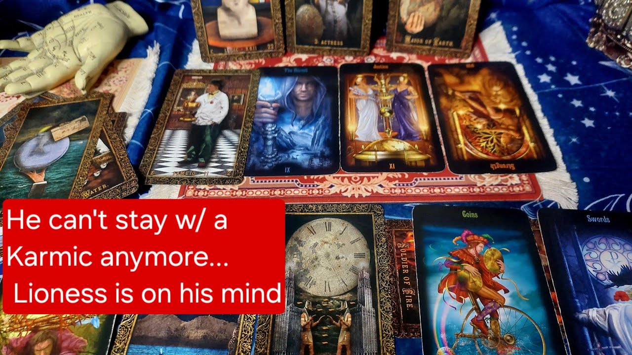 He can't remain with a Karmic any longer...he has a Lioness on his mind