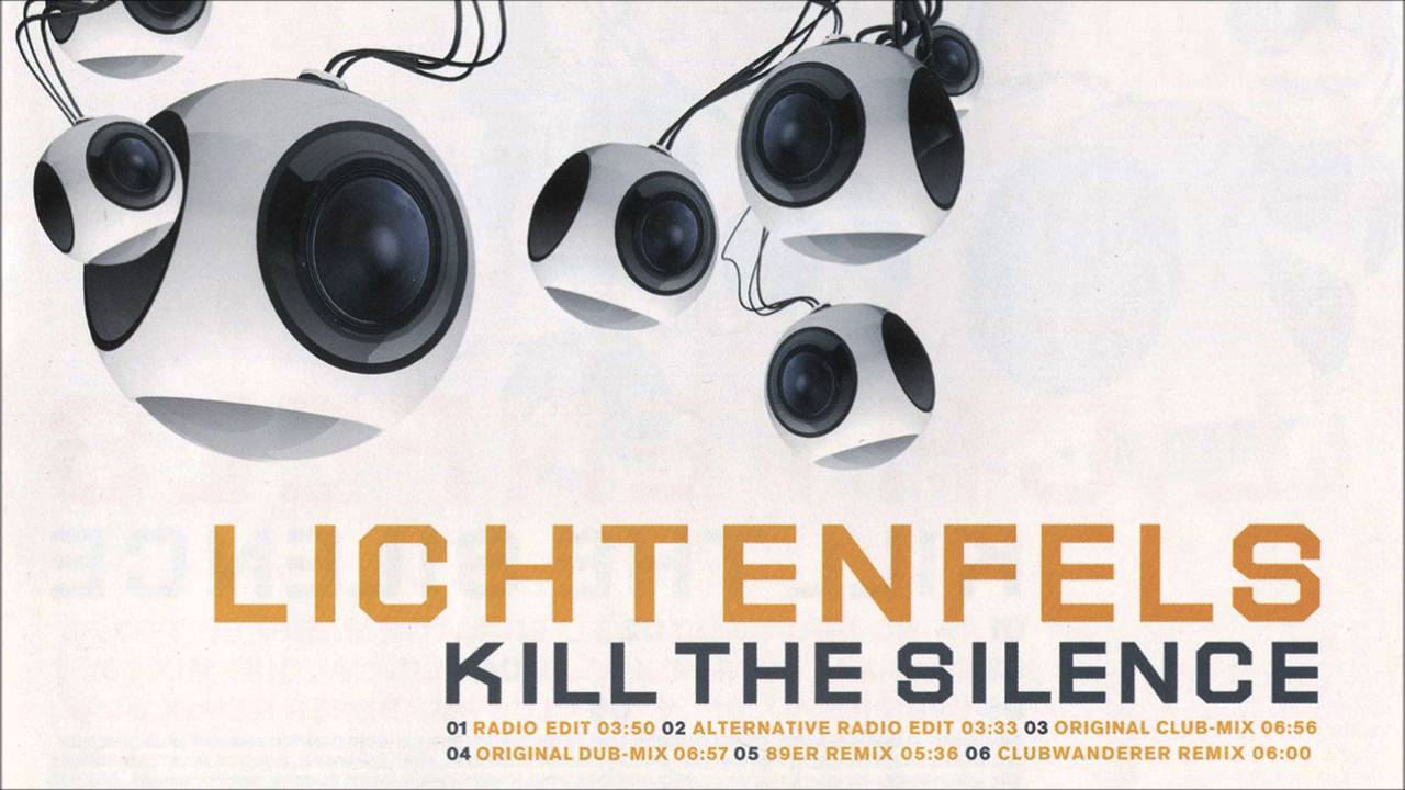 Lichtenfels - Kill The Silence (Radio Edit) (2004)