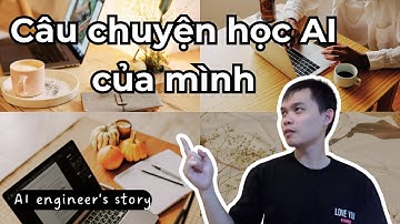 Câu chuyện học AI của mình