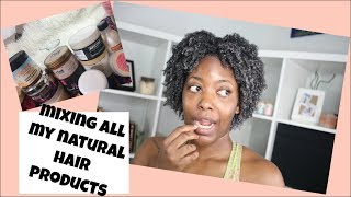 MIXING ALL MY CURLY HAIR PRODUCTS TOGETHER! Natural Hair Edition