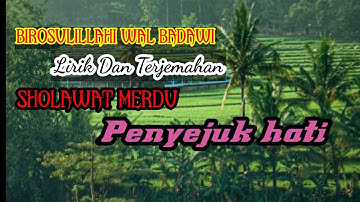 BIROSULILLAH MERDU - (LIRIK DAN ARTINYA) sholawat penyejuk hati dan penenang pikiran