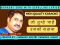 JO TUMHE CHAHE USKO SATANA karaoke song with scrolling lyrics जो तुम्हे चाहे उसको सताना कराओके सॉन्ग