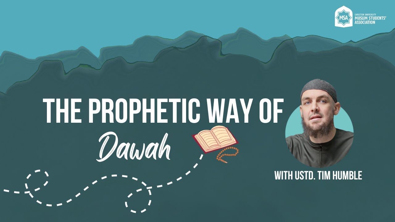 The Prophetic way of Dawah w Ustadh Muhammad Tim Humble - YouTube