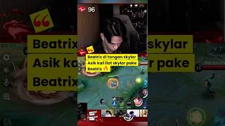 Beatrix di tangan skylar😎😎