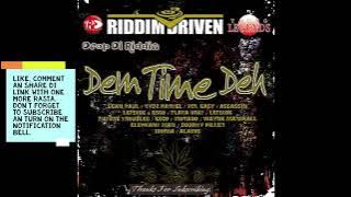 Dem Time Deh Riddim Mix(Ful)Leftside, Esco, Vybz Kartel, Aidonia, alaine, Assassin x Drop Di Riddim