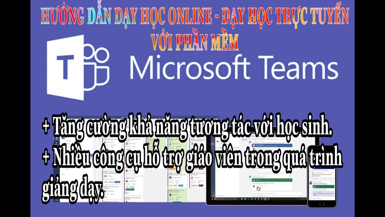 Hướng dẫn dạy học online (trực tuyến) tương tác cao bằng phần mềm Microsoft Team