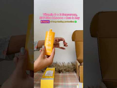 DOT & KEY Vitamin C + E Super Bright Sunscreen Review✨| Unboxing ASMR  #sunscreen #asmr #unboxing