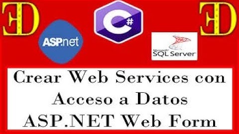 CREAR WEB SERVICE CON ACCESO A DATOS ASP.NET WEB FORM (Programación en Capas)