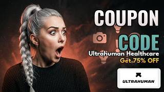 π₯ Ultrahuman Healthcare Money Saving Code - Reduce Your Checkout Cost!