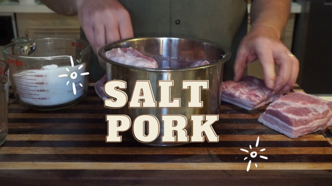 How to Make The Best Salt Pork 