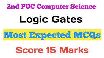 2nd PUC Computer Science Logic Gates Expected MCQs#2ndpuc#MCQ#logicgates#exam2023