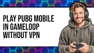 How To Play PUBG Mobile In Gameloop Without VPN 2025 - Easy Guide