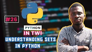 Understanding Python Set || Python in Twi || 26