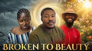 Broken To Beauty| trending |nollywood| short films 