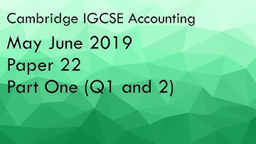 Cambridge IGCSE Accounting Paper 22 (Part 1, Q1-2)