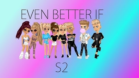 Msp Series// Even Better If S2 E7