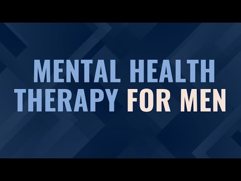 The Importance of Mental Health Therapy for Men