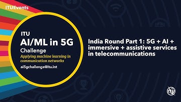 India Round 1: 5G, AI, Immersive, Assistive Services in Telecommunications | AI/ML IN 5G CHALLENGE |