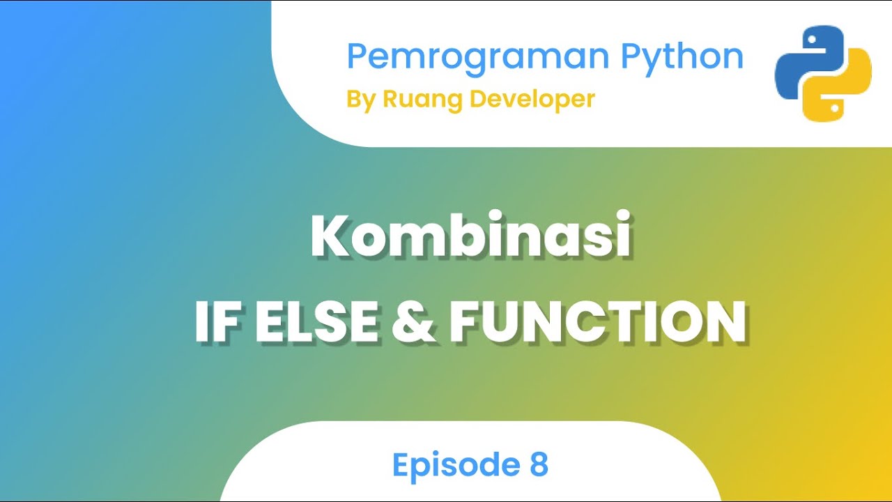 Kombinasi If Else dan Function dengan Python - YouTube