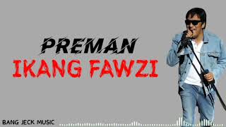 Preman (Lirik\u0026Cover) || Ikang Fawzi