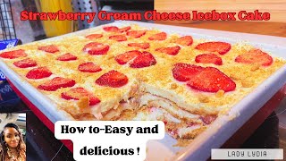 No bake, Strawberry Cream Cheese icebox cake/family favorite! #easy #homemade #delicious #foodie