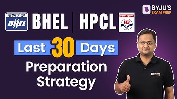 BHEL 2022 / HPCL 2022 | HPCL & BHEL Exam Preparation Strategy | BYJU