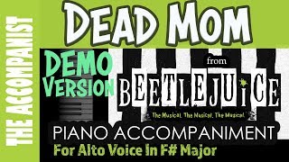 DEAD MOM (Demo) - from the musical Beetlejuice - Piano Accompaniment ALTO VOICE F# Major - Karaoke chords