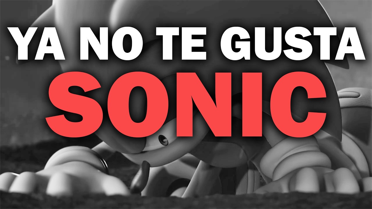 YA NO TE GUSTA SONIC