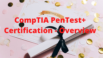 Your First Pentesting Cert? CompTIA PenTest+ Certification - Overview