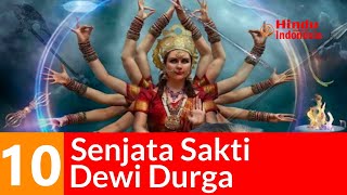 10 Senjata Sakti Dewi Durga Yang Tak Terkalahkan