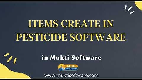 How to Create Item Masters in Pesticide Software | Mukti Software