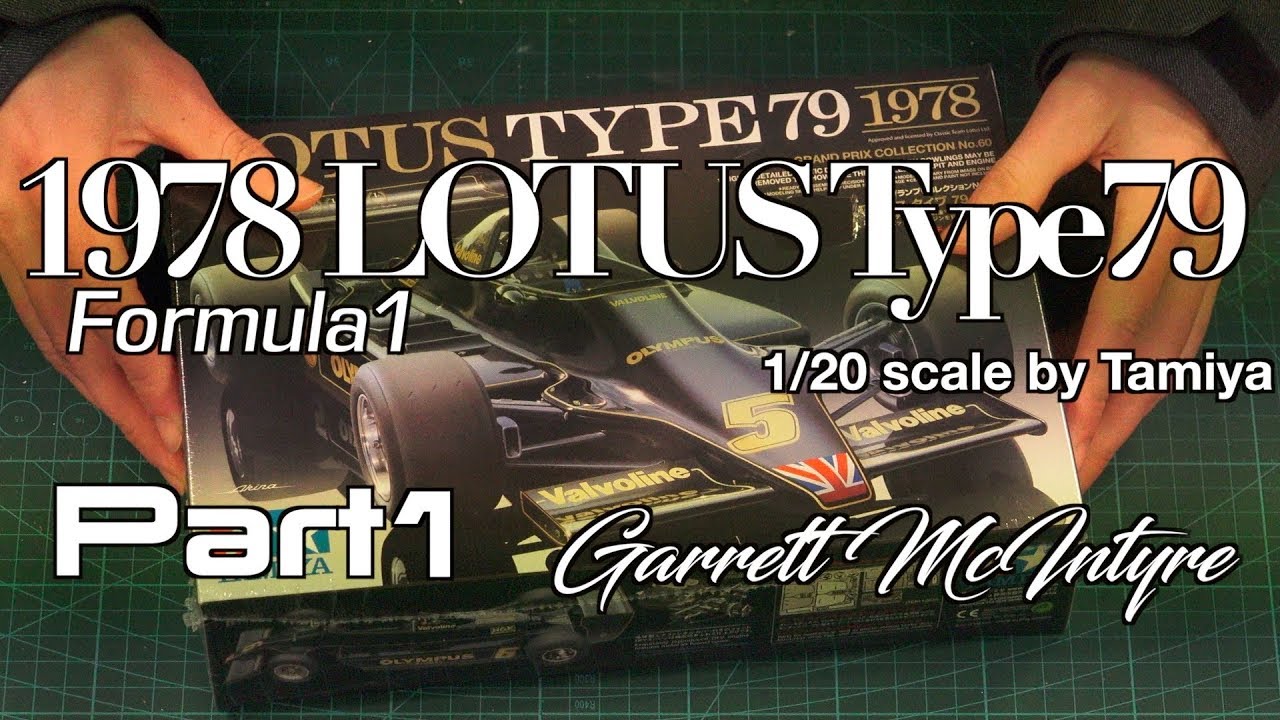 Tamiya - 1978 Lotus Type79 1/20 (Andretti/JPS) Part1 - YouTube