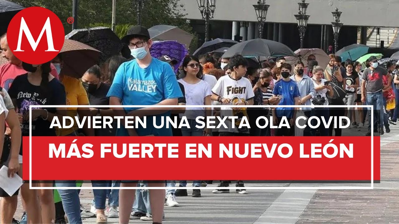 Se prepara Salud NL para 'el peor escenario' en la sexta ola de covid ...