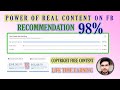 Power of real content or your own content  copyright free content viral topics content with high