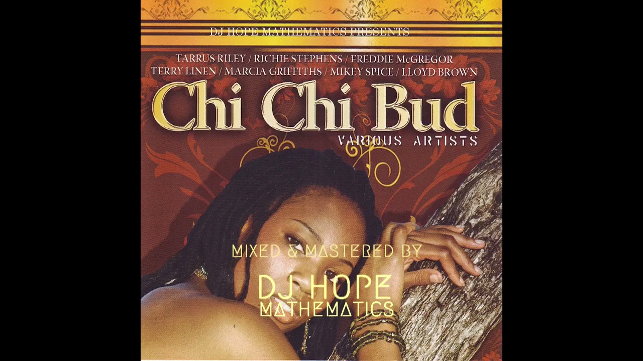 Chi Chi Bud Riddim (Requested Mix) Max Romeo, Terry Linen, Peter Spence, Everton Blender, Marcia..