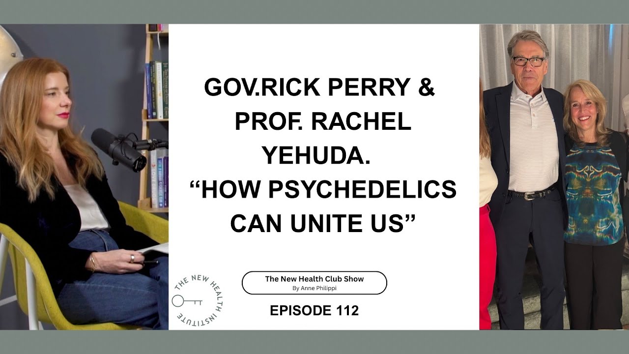 Gov.Rick Perry & Prof.Rachel Yehuda - "How Psychedelics Can Unite Us"
